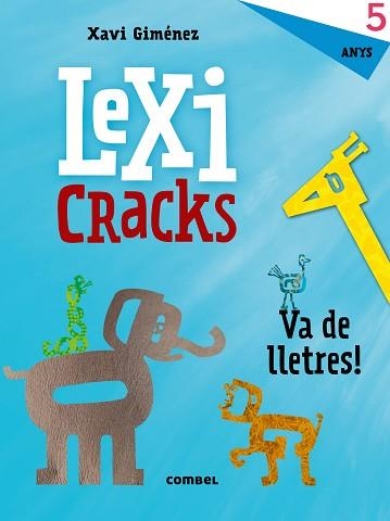 LEXICRACKS. VA DE LLETRES! 5 ANYS | 9788491011606 | GIMÉNEZ BUENO, XAVIER MANEL | Llibreria Aqualata | Comprar llibres en català i castellà online | Comprar llibres Igualada