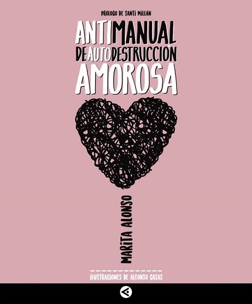 ANTIMANUAL DE AUTODESTRUCCION AMOROSA | 9788403517721 | ALONSO, MARITA  | Llibreria Aqualata | Comprar llibres en català i castellà online | Comprar llibres Igualada