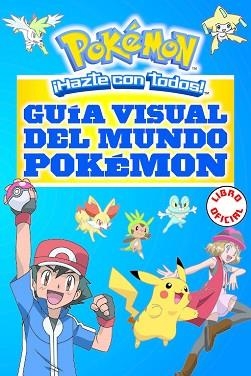 GUÍA VISUAL DEL MUNDO POKÉMON (POKÉMON) | 9788490437964 | VARIOS AUTORES | Llibreria Aqualata | Comprar llibres en català i castellà online | Comprar llibres Igualada