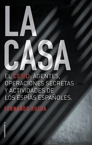 CASA, LA. EL CESID: AGENTES, OPERACIONES SECRETAS Y ACTIVIDADES DE LOS ESPÍAS ESPAÑOLES. | 9788416867677 | RUEDA, FERNANDO | Llibreria Aqualata | Comprar llibres en català i castellà online | Comprar llibres Igualada