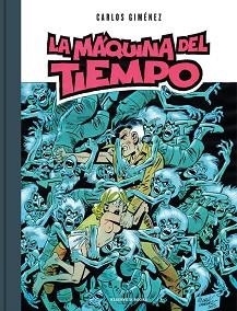 MÁQUINA DEL TIEMPO, LA | 9788416709892 | GIMÉNEZ, CARLOS | Llibreria Aqualata | Comprar llibres en català i castellà online | Comprar llibres Igualada