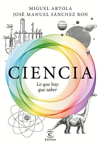 CIENCIA. LO QUE HAY QUE SABER | 9788467050110 | ARTOLA, MIGUEL / SÁNCHEZ RON, JOSÉ MANUEL | Llibreria Aqualata | Comprar llibres en català i castellà online | Comprar llibres Igualada