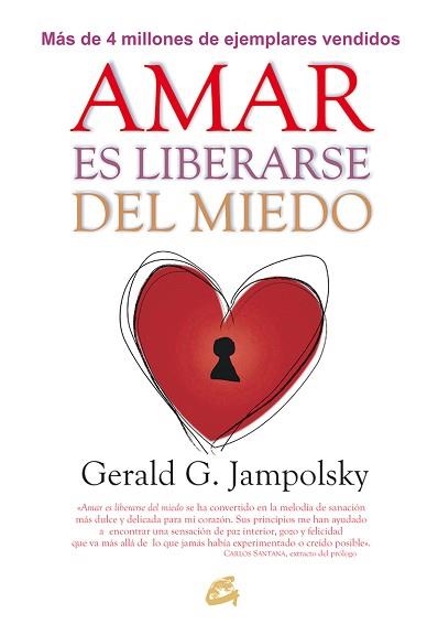 AMAR ES LIBERARSE DEL MIEDO | 9788484456124 | JAMPOLSKY, GERALD G. | Llibreria Aqualata | Comprar llibres en català i castellà online | Comprar llibres Igualada