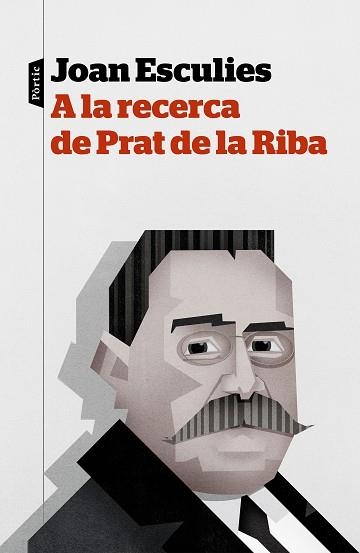 A LA RECERCA DE PRAT DE LA RIBA | 9788498093957 | ESCULIES SERRAT, JOAN  | Llibreria Aqualata | Comprar llibres en català i castellà online | Comprar llibres Igualada