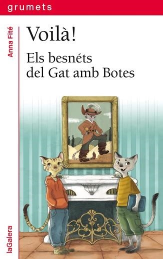 VOILÀ! ELS BESNÉTS DEL GAT AMB BOTES | 9788424660185 | FITÉ, ANNA | Llibreria Aqualata | Comprar llibres en català i castellà online | Comprar llibres Igualada