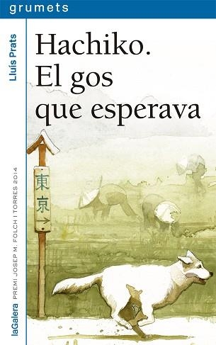 HACHIKO. EL GOS QUE ESPERAVA | 9788424659745 | PRATS MARTÍNEZ, LLUÍS | Llibreria Aqualata | Comprar libros en catalán y castellano online | Comprar libros Igualada