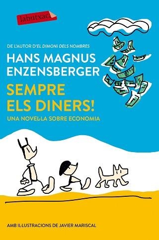 SEMPRE ELS DINERS! | 9788417031008 | ENZENSBERGER, HANS MAGNUS  | Llibreria Aqualata | Comprar libros en catalán y castellano online | Comprar libros Igualada