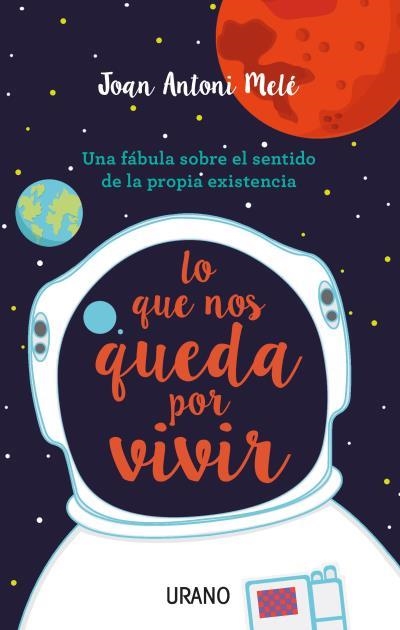 LO QUE NOS QUEDA POR VIVIR | 9788479539894 | MELÉ, JOAN ANTONI | Llibreria Aqualata | Comprar llibres en català i castellà online | Comprar llibres Igualada