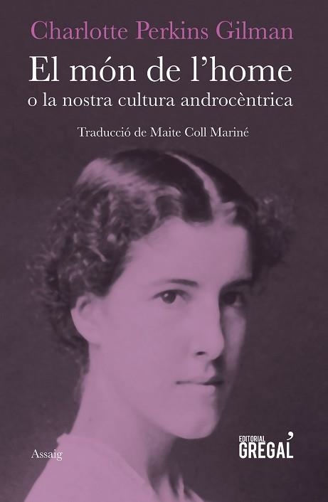 MÓN DE L'HOME, EL | 9788417082147 | PERKINS GILMAN, CHARLOTTE | Llibreria Aqualata | Comprar llibres en català i castellà online | Comprar llibres Igualada