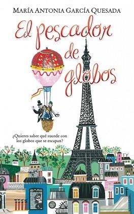 PESCADOR DE GLOBOS, EL | 9788416712373 | GARCÍA QUESADA, MARÍA ANTONIA | Llibreria Aqualata | Comprar llibres en català i castellà online | Comprar llibres Igualada