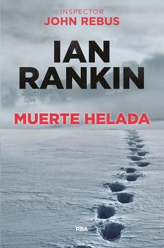 MUERTE HELADA | 9788490561058 | RANKIN, IAN | Llibreria Aqualata | Comprar llibres en català i castellà online | Comprar llibres Igualada