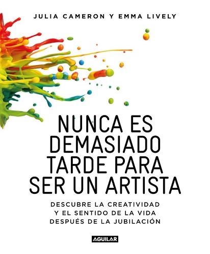 NUNCA ES DEMASIADO TARDE PARA SER UN ARTISTA | 9788403516199 | LYVELY, EMMA / CAMERON, V | Llibreria Aqualata | Comprar llibres en català i castellà online | Comprar llibres Igualada