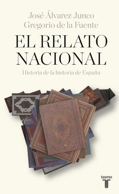 RELATO NACIONAL, EL | 9788430618392 | DE LA FUENTE, GREGORIO / ÁLVAREZ JUNCO, JOSÉ | Llibreria Aqualata | Comprar llibres en català i castellà online | Comprar llibres Igualada