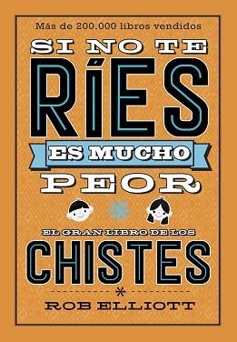 SI NO TE RÍES, ES MUCHO PEOR. EL GRAN LIBRO DE LOS CHISTES | 9788420486307 | Llibreria Aqualata | Comprar llibres en català i castellà online | Comprar llibres Igualada