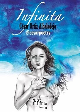 INFINITA | 9788494673962 | ORTIZ ALBALADEJO, CÉSAR POETRY | Llibreria Aqualata | Comprar llibres en català i castellà online | Comprar llibres Igualada