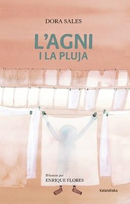 AGNI I LA PLUTJA, L' | 9788484643043 | SALES, DORA | Llibreria Aqualata | Comprar llibres en català i castellà online | Comprar llibres Igualada