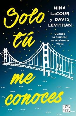 SOLO TÚ ME CONOCES | 9788408171683 | LEVITHAN, DAVID / LACOUR, NINA | Llibreria Aqualata | Comprar libros en catalán y castellano online | Comprar libros Igualada