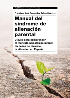 MANUAL DEL SÍNDROME DE ALIENACIÓN PARENTAL | 9788449333538 | FERNÁNDEZ CABANILLAS, FRANCISCO JOSÉ | Llibreria Aqualata | Comprar llibres en català i castellà online | Comprar llibres Igualada