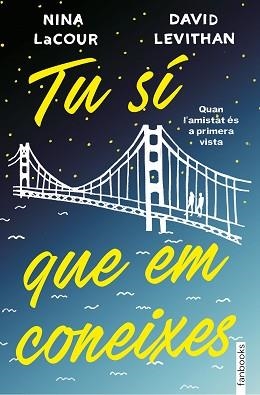 TU SÍ QUE EM CONEIXES | 9788416716333 | LEVITHAN, DAVID / LACOUR, NINA | Llibreria Aqualata | Comprar llibres en català i castellà online | Comprar llibres Igualada