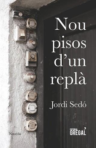 NOU PISOS D'UN REPLÀ | 9788417082161 | SEDÓ I SOLÉ, JORDI | Llibreria Aqualata | Comprar llibres en català i castellà online | Comprar llibres Igualada