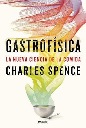 GASTROFÍSICA | 9788449333545 | SPENCE, CHARLES | Llibreria Aqualata | Comprar llibres en català i castellà online | Comprar llibres Igualada