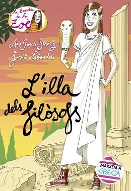 BANDA DE LA ZOÈ 14, LA. L'ILLA DELS FILÒSOFS | 9788491373001 | GARCÍA-SIÑERIZ, ANA / LABANDA BLANCO, JORDI | Llibreria Aqualata | Comprar llibres en català i castellà online | Comprar llibres Igualada