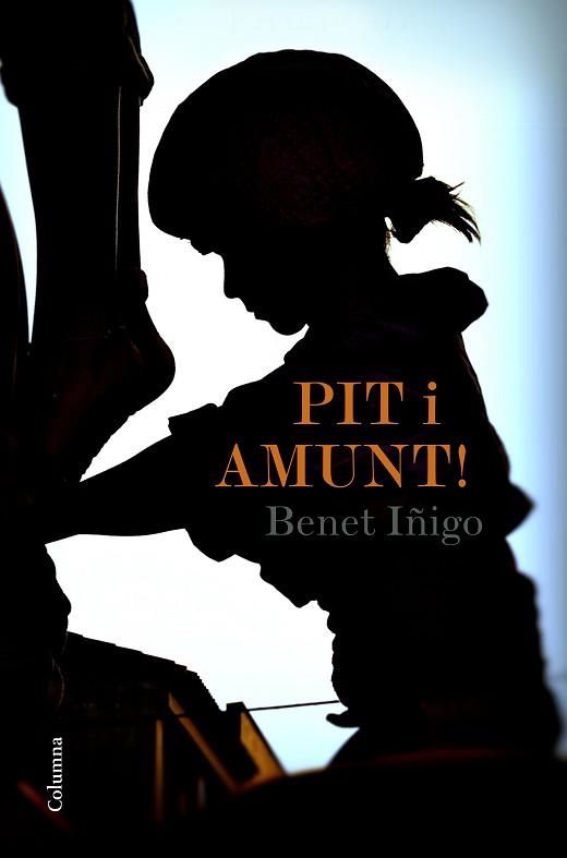 PIT I AMUNT! | 9788466422734 | ÍÑIGO MARTÍ, BENET | Llibreria Aqualata | Comprar llibres en català i castellà online | Comprar llibres Igualada