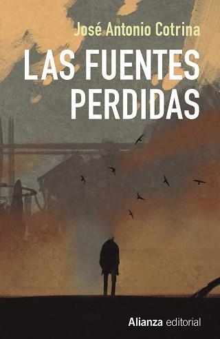 FUENTES PERDIDAS, LAS | 9788491047766 | COTRINA, JOSÉ ANTONIO | Llibreria Aqualata | Comprar llibres en català i castellà online | Comprar llibres Igualada