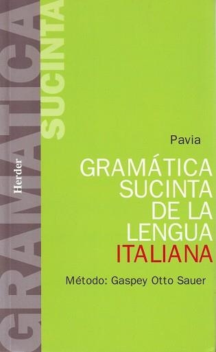 GRAMATICA SUCINTA DE LA LENGUA ITALIANA | 9788425400995 | Otto, E. ; Ruppert, E. | Llibreria Aqualata | Comprar llibres en català i castellà online | Comprar llibres Igualada