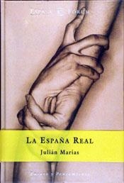 ESPAÑA REAL, LA (ENSAYO Y PENSAMIENTO) | 9788423997343 | MARIAS, JULIAN | Llibreria Aqualata | Comprar llibres en català i castellà online | Comprar llibres Igualada