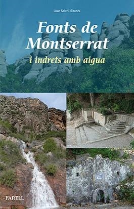 FONTS DE MONTSERRAT I INDRETS AMB AIGUA | 9788492811915 | SOLER GIRONÈS, JOAN | Llibreria Aqualata | Comprar llibres en català i castellà online | Comprar llibres Igualada