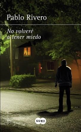 NO VOLVERÉ A TENER MIEDO | 9788483658727 | RIVERO, PABLO | Llibreria Aqualata | Comprar llibres en català i castellà online | Comprar llibres Igualada