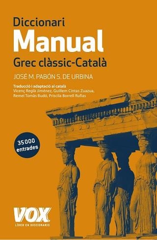 DICCIONARI MANUAL GREC CLÀSSIC-CATALÀ | 9788499742359 | PABÓN DE URBINA, JOSÉ MARÍA | Llibreria Aqualata | Comprar llibres en català i castellà online | Comprar llibres Igualada