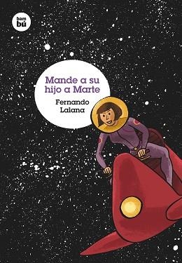 MANDE A SU HIJO A MARTE | 9788483431573 | LALANA JOSA, FERNANDO | Llibreria Aqualata | Comprar libros en catalán y castellano online | Comprar libros Igualada