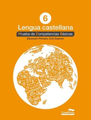 LENGUA CASTELLANA 6È PRIMÀRIA. PRUEBA DE COMPETENCIAS BÁSICAS | 9788498049848 | HERMES EDITORA GENERAL, S.A.U. | Llibreria Aqualata | Comprar libros en catalán y castellano online | Comprar libros Igualada