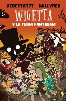 WIGETTA Y LA FERIA FANTASMA | 9788499986050 | VEGETTA777 / WILLYREX | Llibreria Aqualata | Comprar llibres en català i castellà online | Comprar llibres Igualada