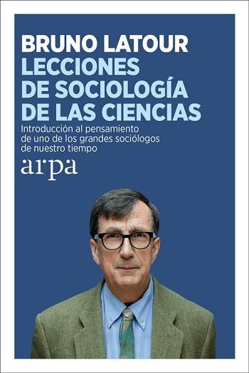 LECCIONES DE SOCIOLOGÍA DE LAS CIENCIAS | 9788416601387 | LATOUR, BRUNO | Llibreria Aqualata | Comprar llibres en català i castellà online | Comprar llibres Igualada