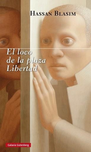 LOCO DE LA PLAZA LIBERTAD, EL | 9788416495429 | BLASIM, HASSAN | Llibreria Aqualata | Comprar llibres en català i castellà online | Comprar llibres Igualada