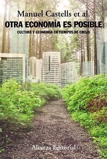 OTRA ECONOMÍA ES POSIBLE | 9788491046868 | CASTELLS, MANUEL | Llibreria Aqualata | Comprar llibres en català i castellà online | Comprar llibres Igualada