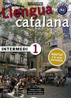 INTERMEDI 1 - ED. 2017 | 9788448943578 | COMELLES, SALVADOR / GARCIA, BALASCH / VILÀ, COMAJOAN | Llibreria Aqualata | Comprar llibres en català i castellà online | Comprar llibres Igualada