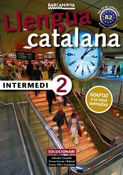 INTERMEDI 2. SOLUCIONARI - ED. 2017 | 9788448943608 | COMELLES, SALVADOR / GARCIA BALASCH, TERESA / VILÀ COMAJOAN, CARME | Llibreria Aqualata | Comprar llibres en català i castellà online | Comprar llibres Igualada