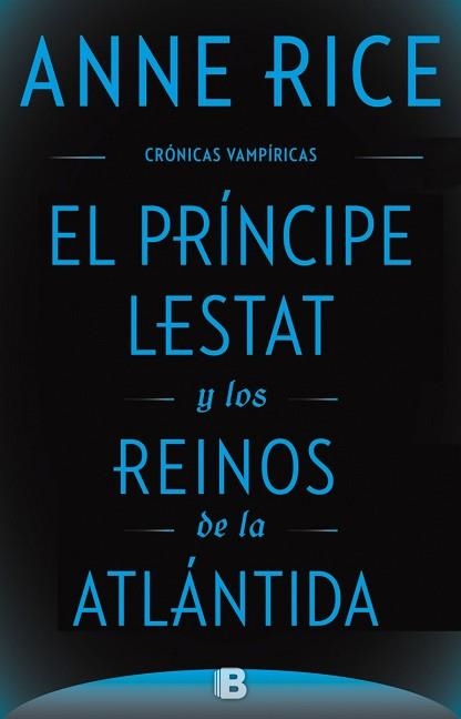 PRÍNCIPE LESTAT Y LOS REINOS DE LA ATLÁNTIDA, EL | 9788466661652 | RICE, ANNE | Llibreria Aqualata | Comprar libros en catalán y castellano online | Comprar libros Igualada