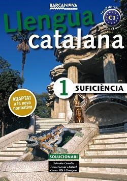 SUFICIÈNCIA 1. SOLUCIONARI - EDICIÓ 2017 | 9788448943622 | COMELLES, SALVADOR / GARCIA BALASCH, TERESA / VILÀ COMAJOAN, CARME | Llibreria Aqualata | Comprar llibres en català i castellà online | Comprar llibres Igualada