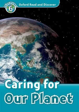 CARING FOR OUR PLANET: AUDIO CD PACK (OXFORD READ & DISCOVER. LEVEL 6) | 9780194645997 | HANNAM, JOYCE | Llibreria Aqualata | Comprar llibres en català i castellà online | Comprar llibres Igualada