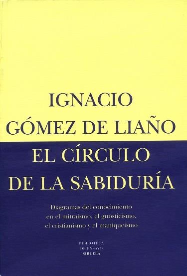 CIRCULO DE LA SABIDURIA, EL | 9788478443901 | GOMEZ DE LIAÑO, IGNACIO | Llibreria Aqualata | Comprar llibres en català i castellà online | Comprar llibres Igualada