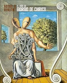 MÓN DE GIORGIO DE CHIRICO, EL. SOMNI O REALITAT | 9788483309513 | ROBINSON, KATHERINE / Y OTROS | Llibreria Aqualata | Comprar llibres en català i castellà online | Comprar llibres Igualada