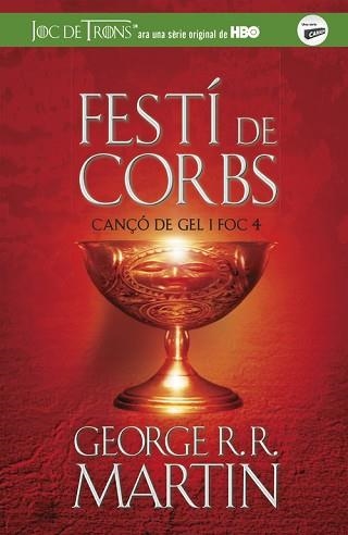 FESTÍ DE CORBS (CANÇÓ DE GEL I FOC 4) | 9788420487106 | MARTIN, GEORGE R.R. | Llibreria Aqualata | Comprar llibres en català i castellà online | Comprar llibres Igualada