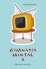 GIMNASIA MENTAL 2 (JUEGOS MATEMATICOS) | 9788427029590 | DEULOFEU, JORDI | Llibreria Aqualata | Comprar llibres en català i castellà online | Comprar llibres Igualada