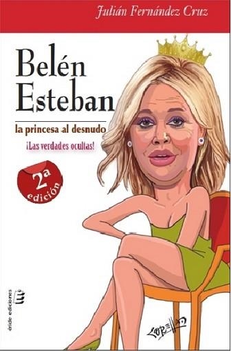 BELÉN ESTEBAN. LA PRINCESA AL DESNUDO | 9788416947478 | FERNÁNDEZ CRUZ, JULIÁN | Llibreria Aqualata | Comprar llibres en català i castellà online | Comprar llibres Igualada