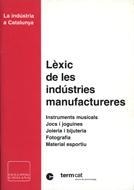 LEXIC DE LES INDUSTRIES MANUFACTURADES (INDUSTRIA A CAT.) | 9788441200043 | Llibreria Aqualata | Comprar llibres en català i castellà online | Comprar llibres Igualada